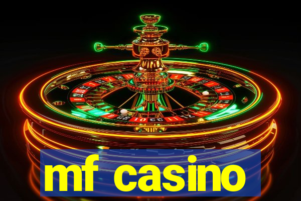 mf casino